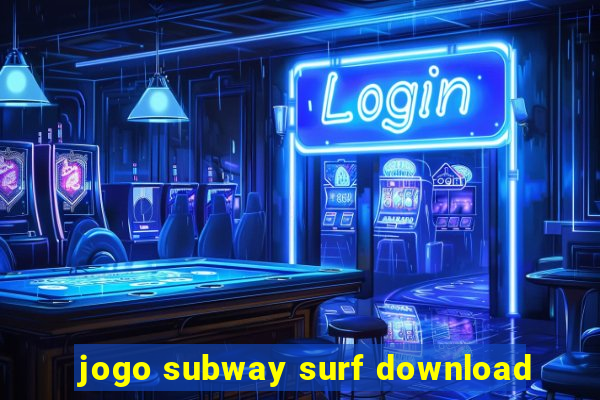 jogo subway surf download